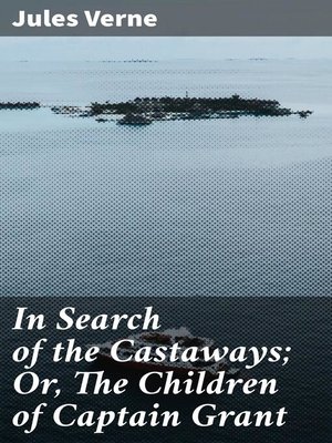 cover image of In Search of the Castaways; Or, the Children of Captain Grant